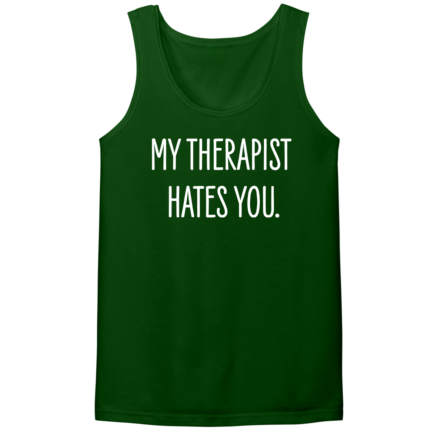 My Therapist Hates You Mens Tank Top