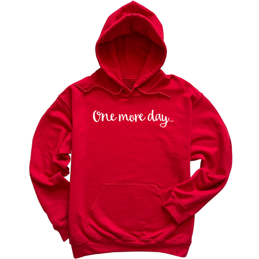 One More Day Hoodie