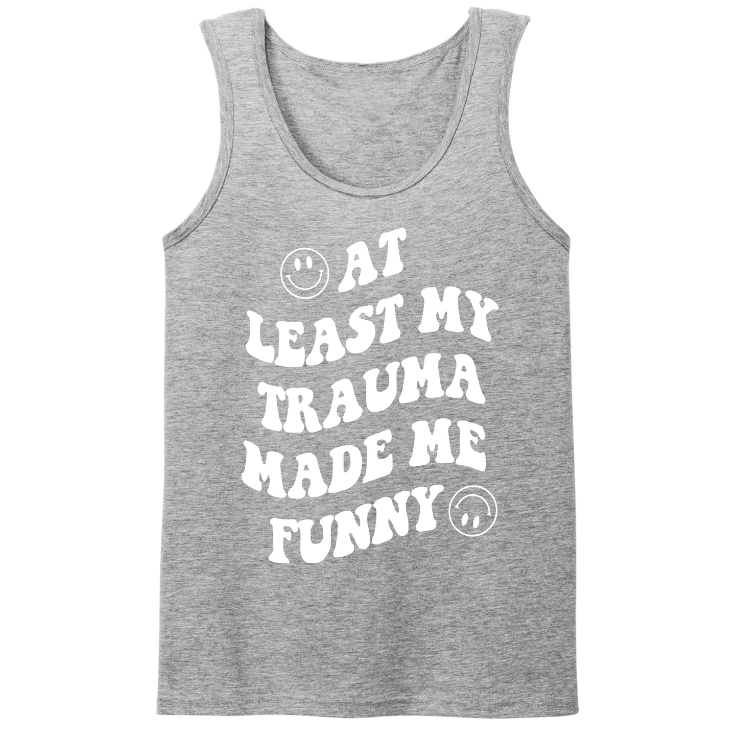 My Trauma Made Me Funny Mens Tank Top