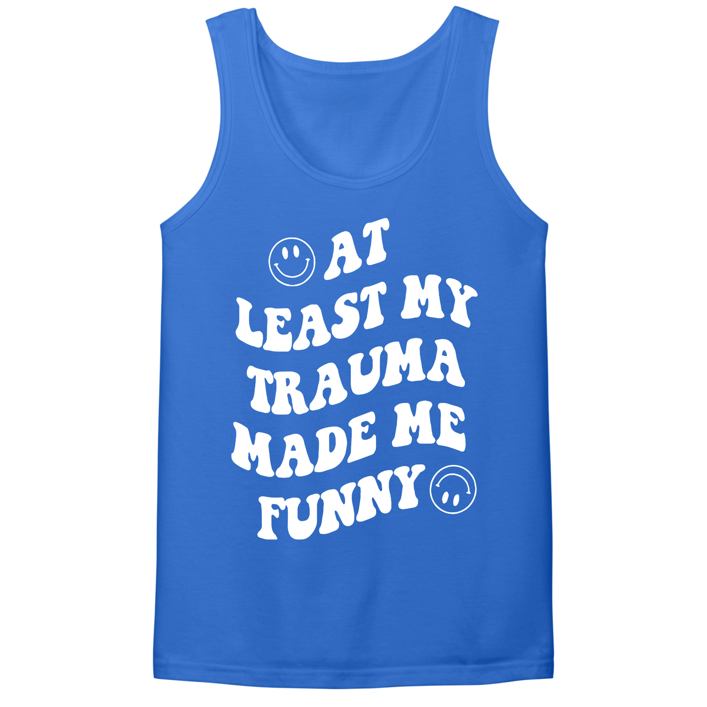 My Trauma Made Me Funny Mens Tank Top