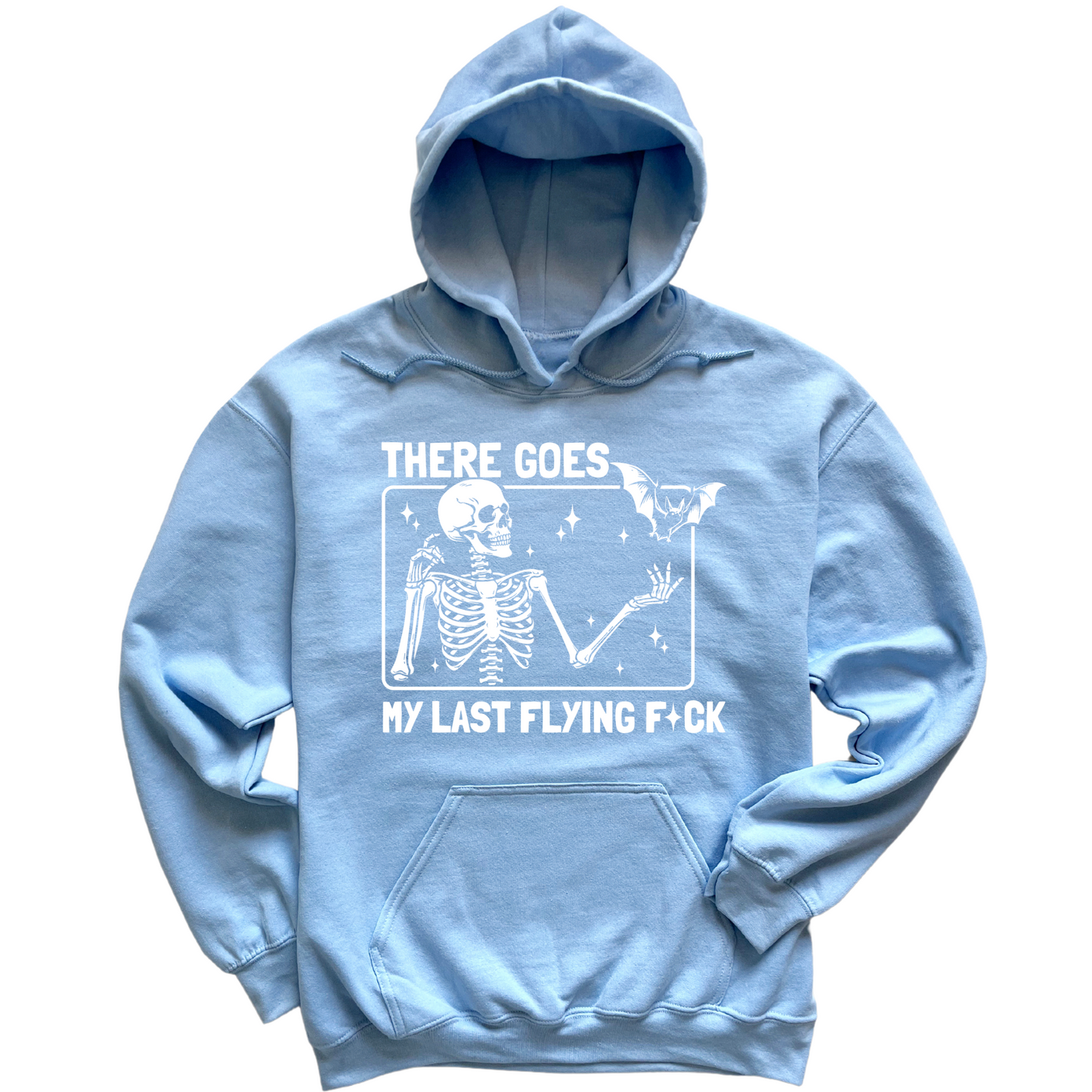 There Goes My Last Flying Fuck Hoodie