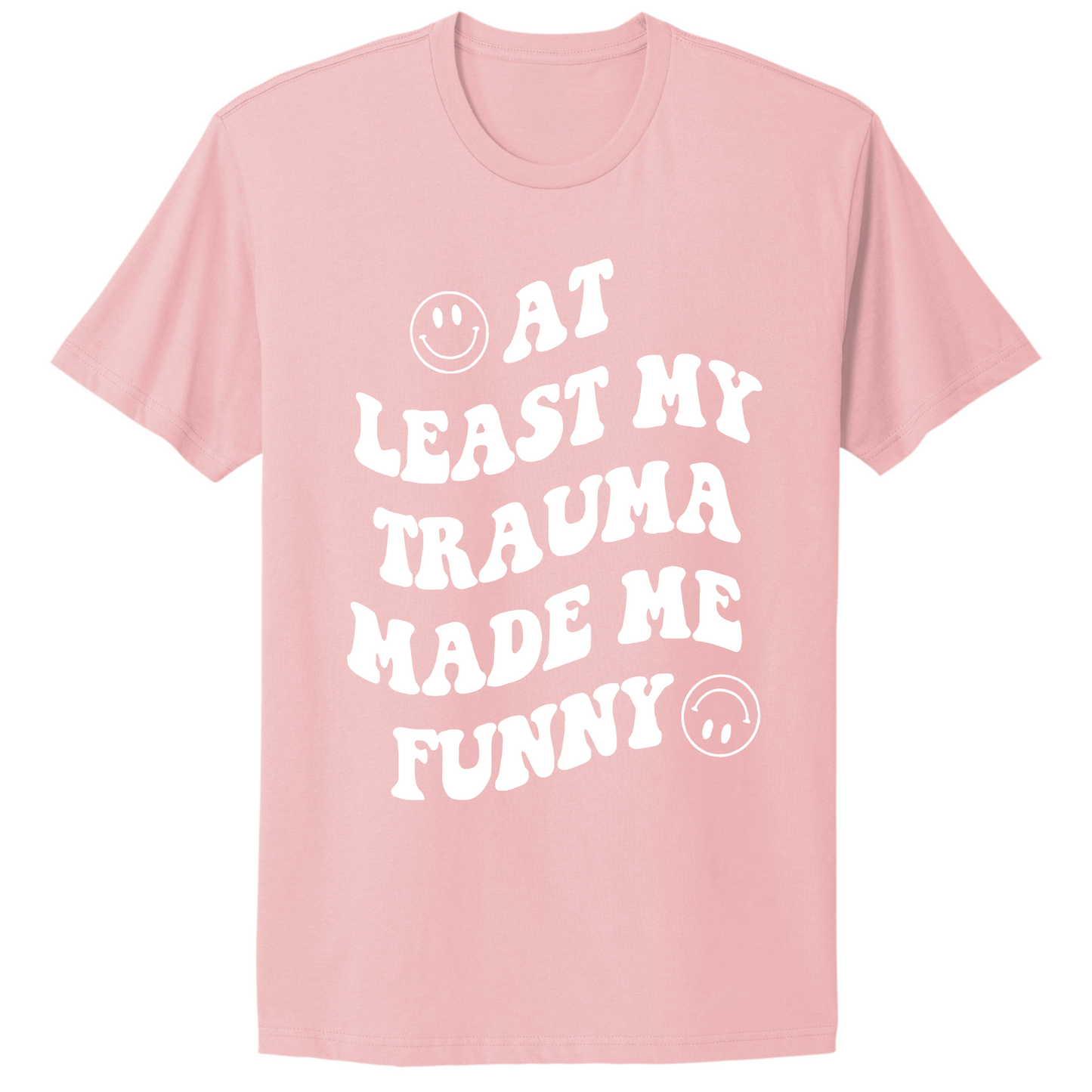 My Trauma Made Me Funny T-shirt