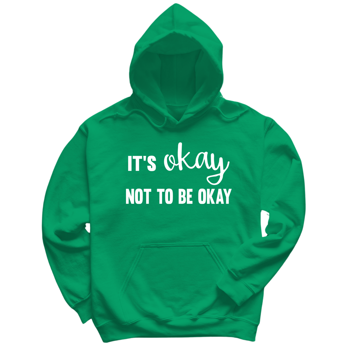 It's Okay Not To Be Okay Hoodie