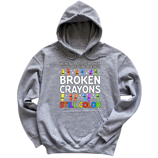 Broken Crayons Still Color Hoodie