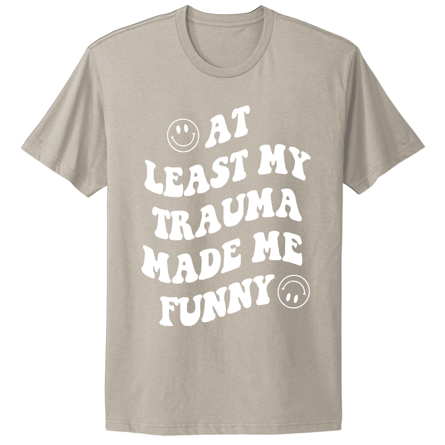 My Trauma Made Me Funny T-shirt