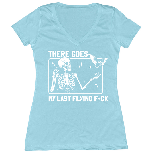 There Goes My Last Flying Fuck Womens V-Neck Tee