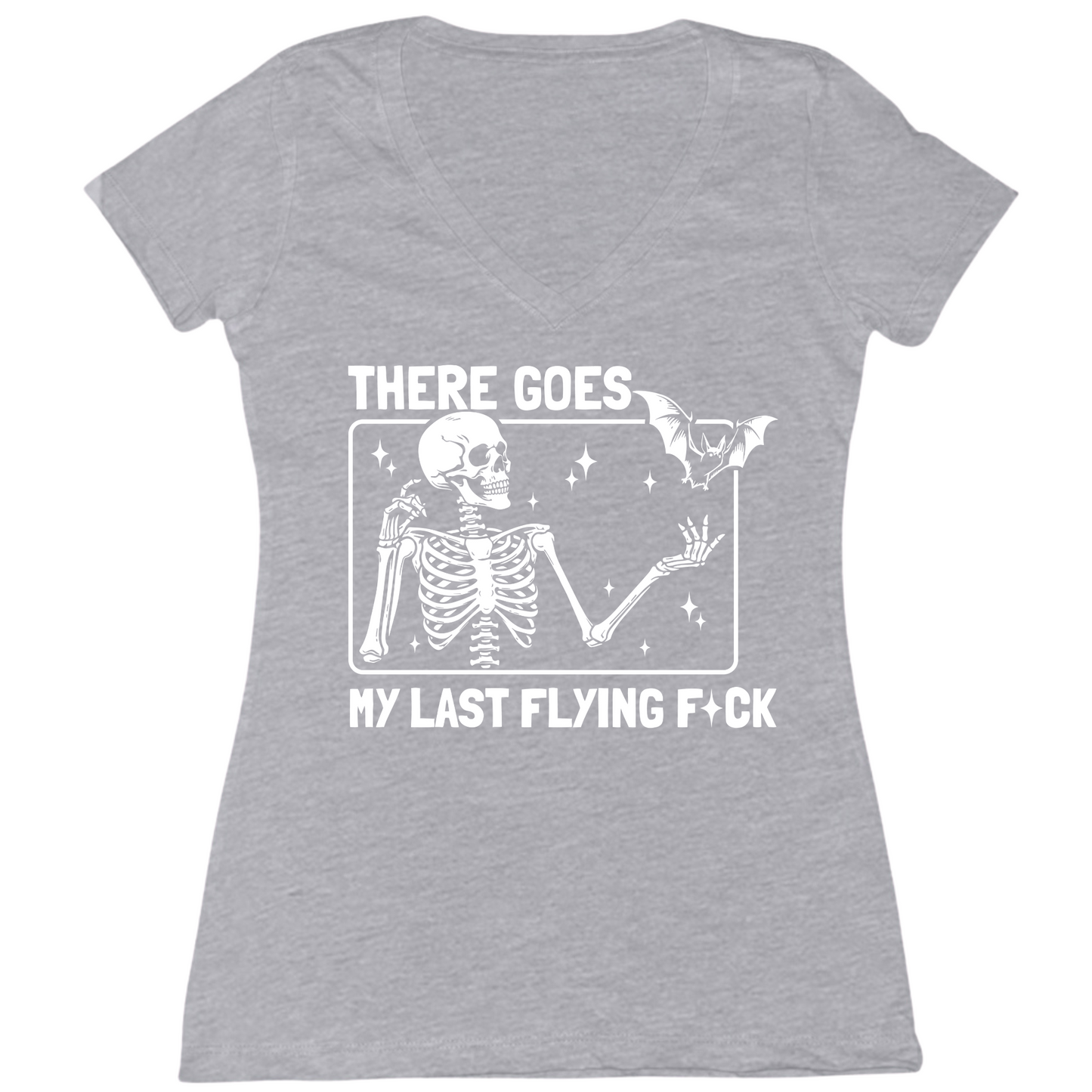 There Goes My Last Flying Fuck Womens V-Neck Tee