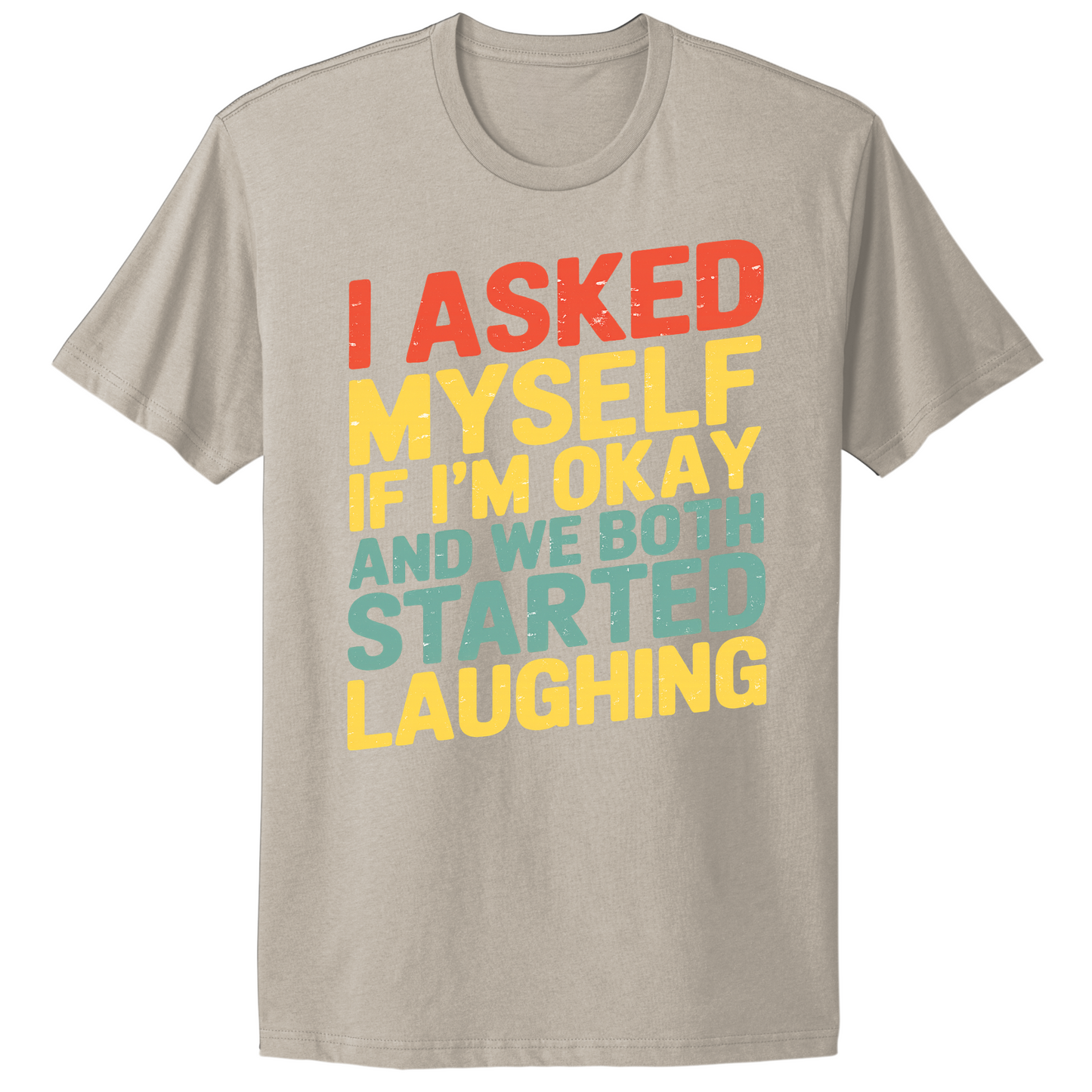 Asked Myself If I'm Okay T-shirt