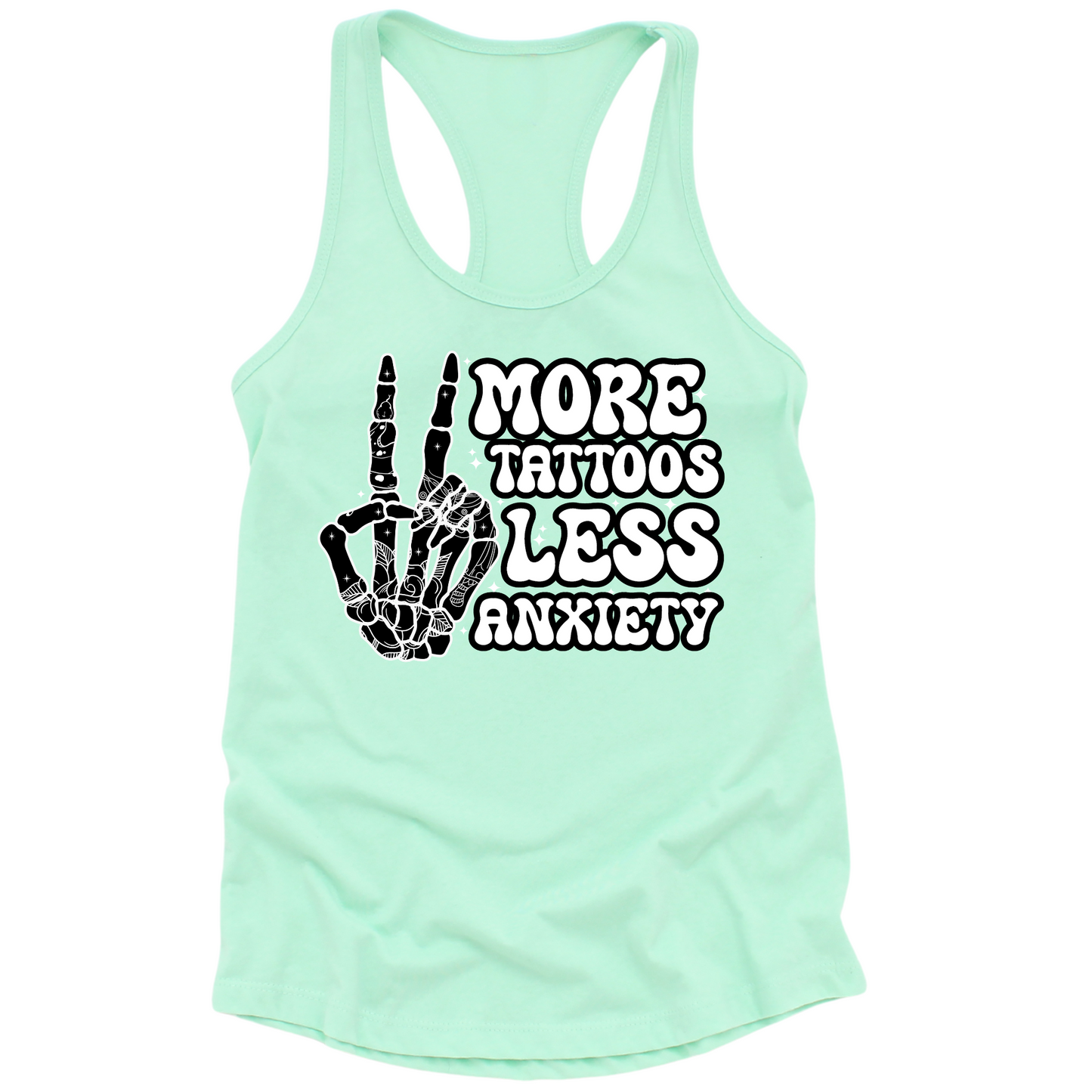 More Tattoos Less Anxiety Skeleton Hand Womens Tank Top