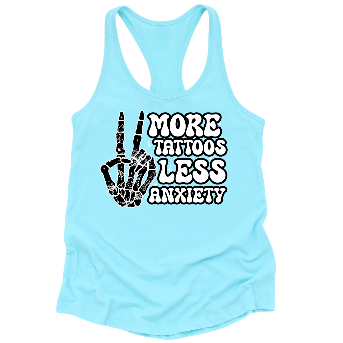 More Tattoos Less Anxiety Skeleton Hand Womens Tank Top