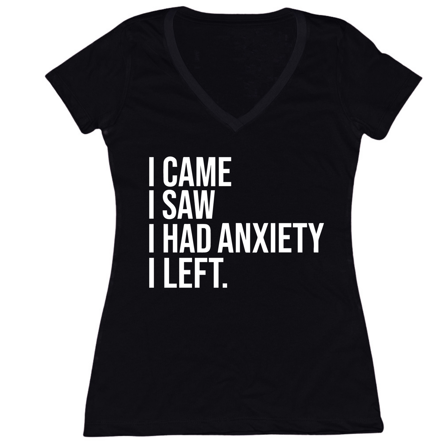 I Had Anxiety I Left Womens V-Neck Tee