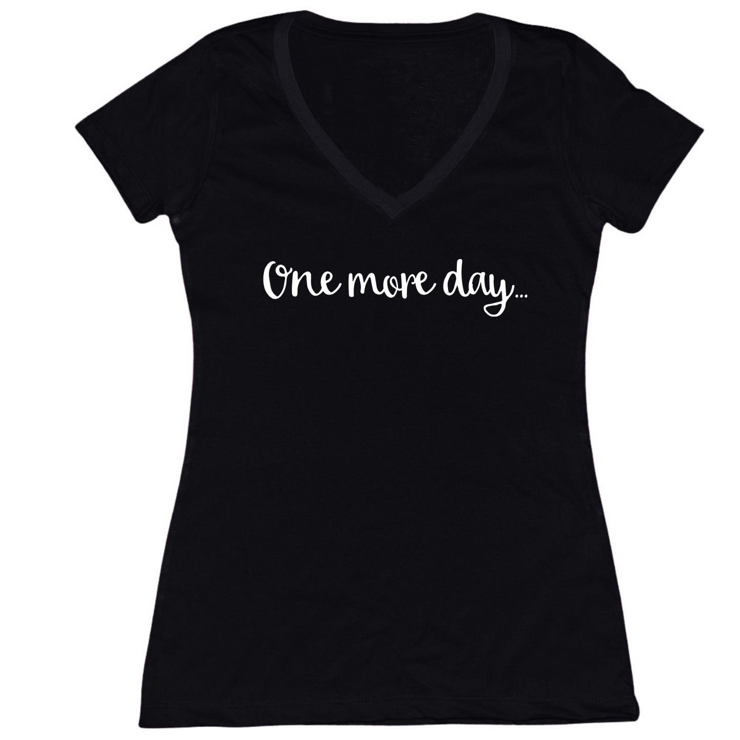 One More Day Womens V-Neck Tee