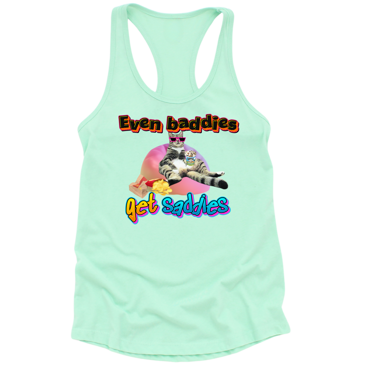 Baddies Get Saddies Womens Tank Top