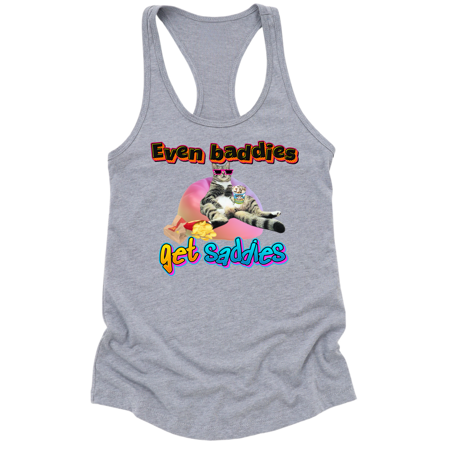 Baddies Get Saddies Womens Tank Top