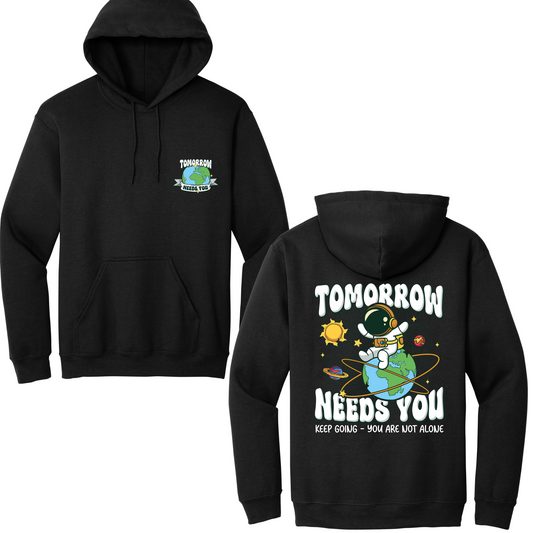 Tomorrow Needs You Hoodie