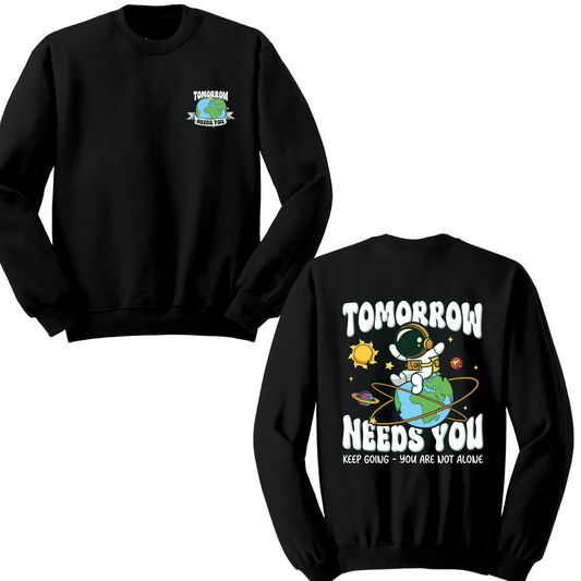 Tomorrow Needs You Crewneck Sweater