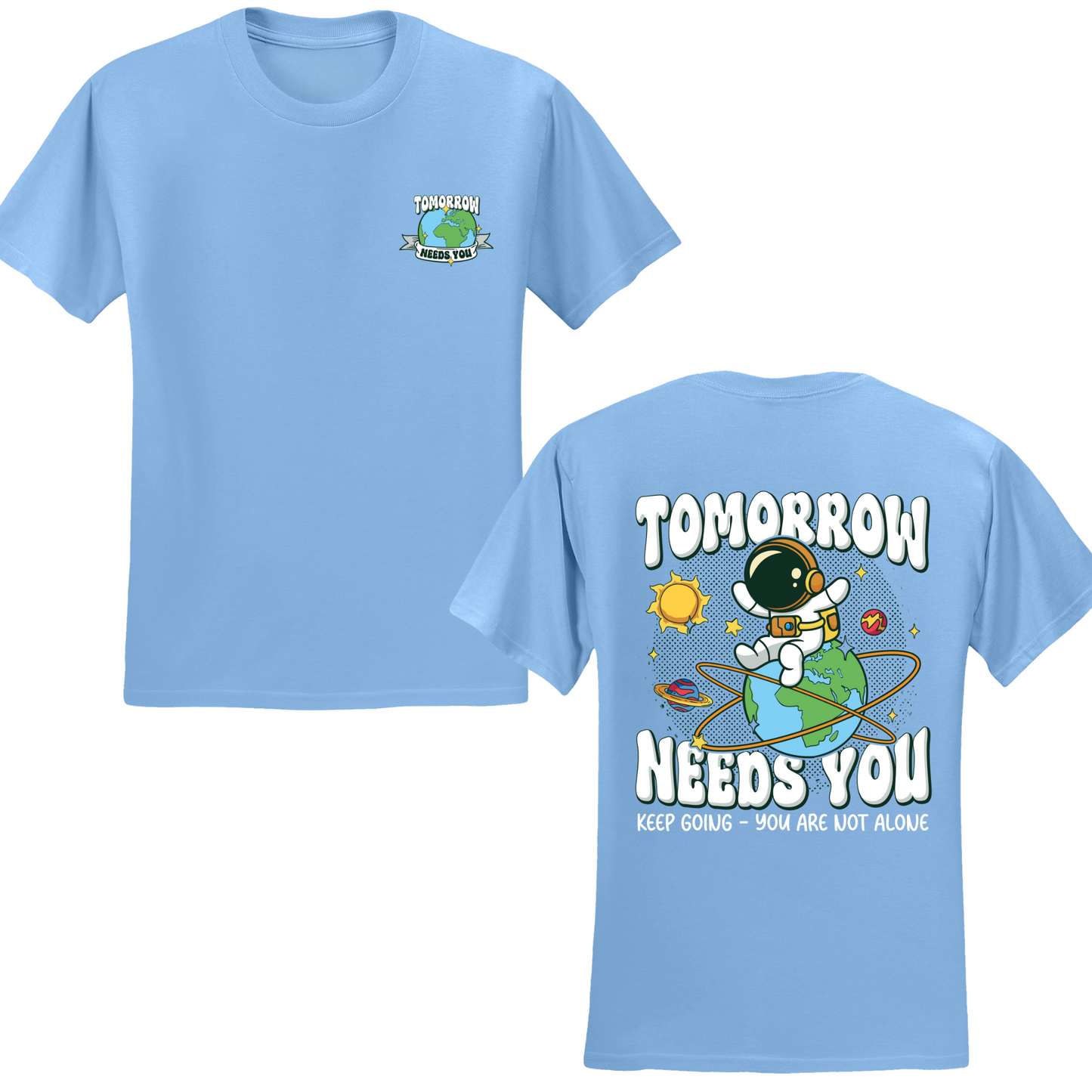 Tomorrow Needs You T-shirt