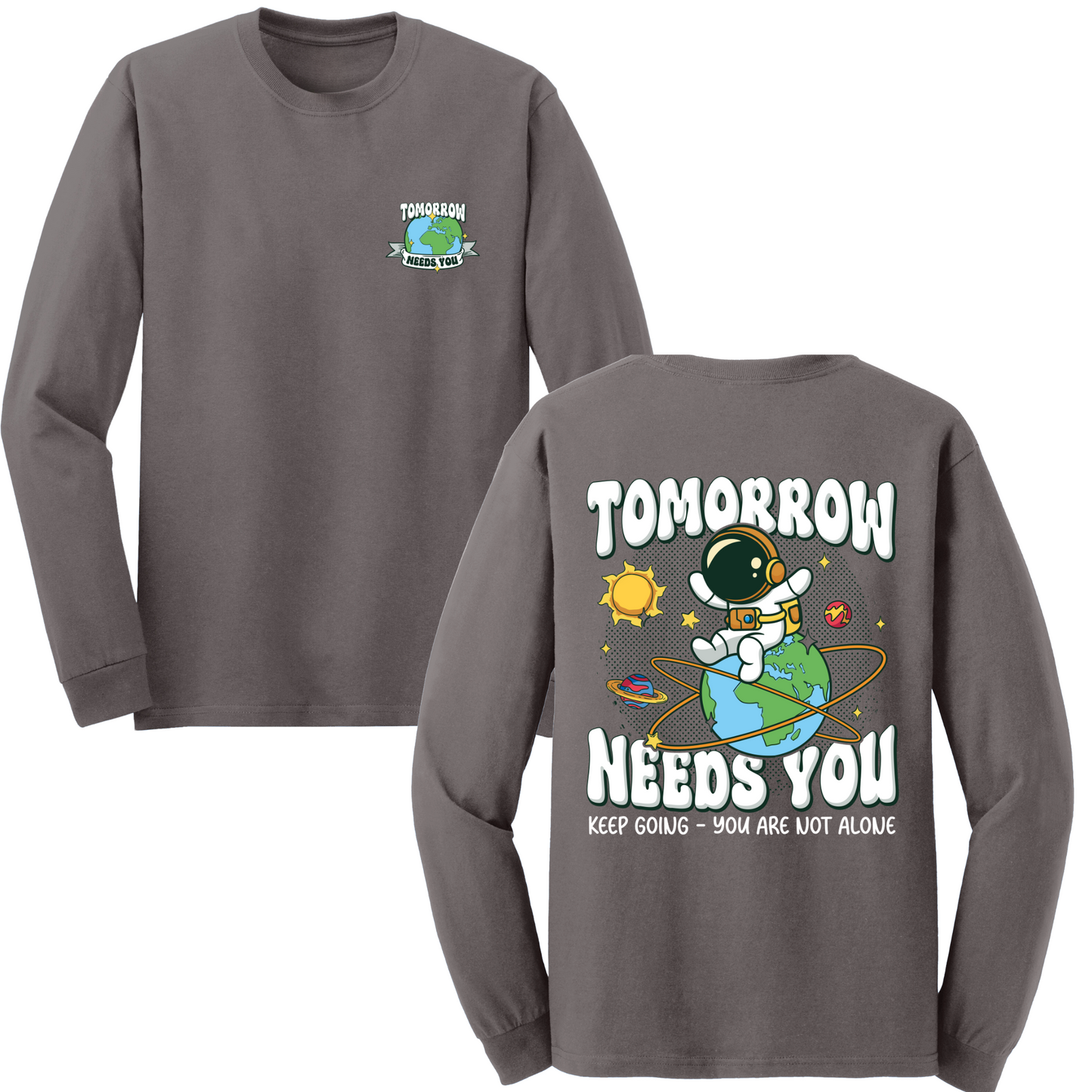 Tomorrow Needs You Long Sleeve Tshirt