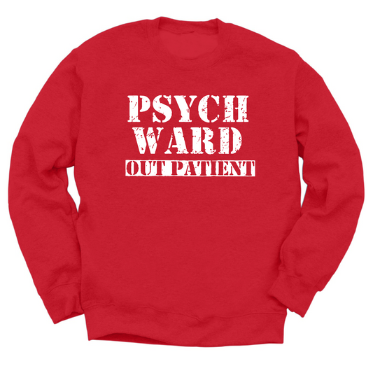 Psych Ward Out Patient Crewneck Sweater