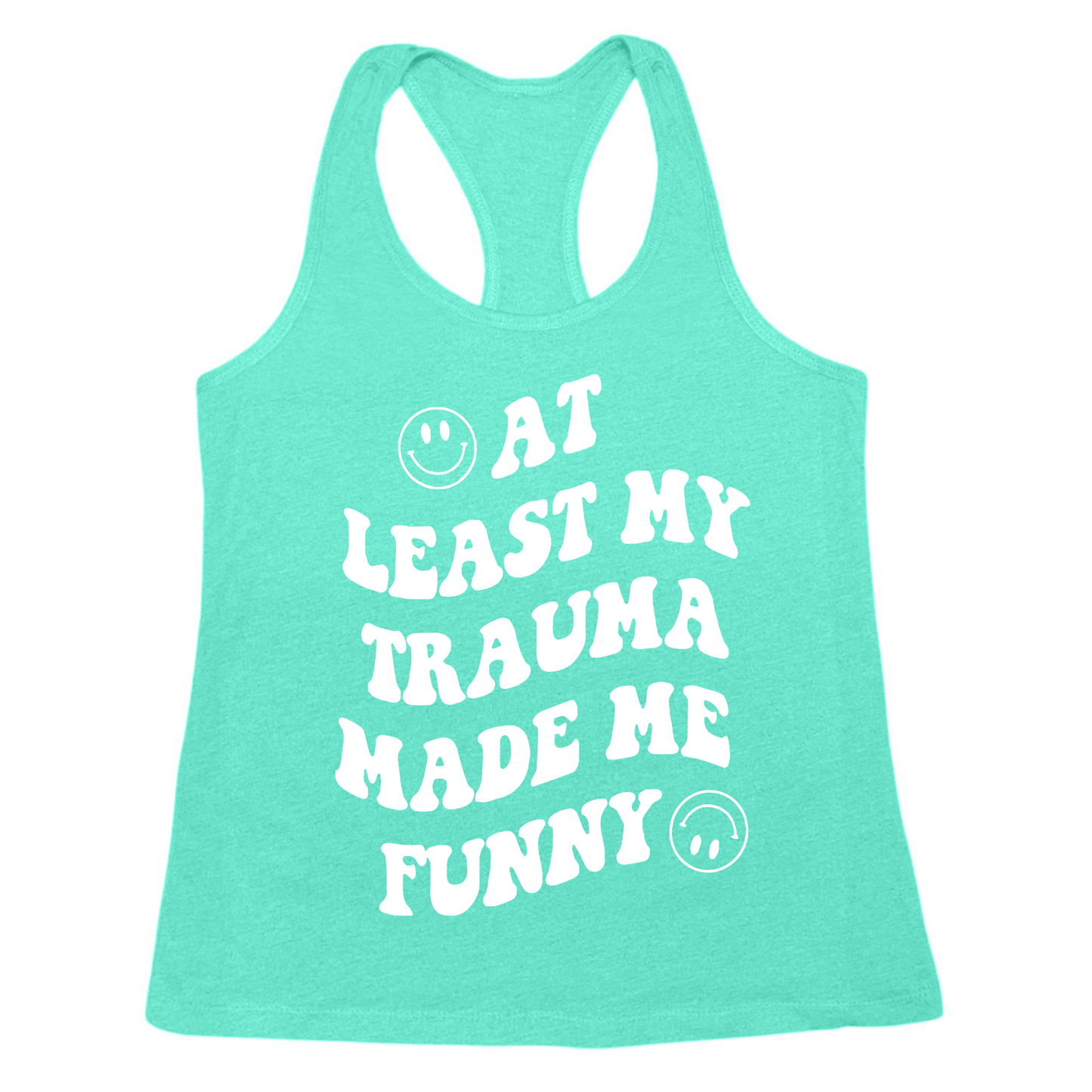 My Trauma Made Me Funny Womens Tank Top