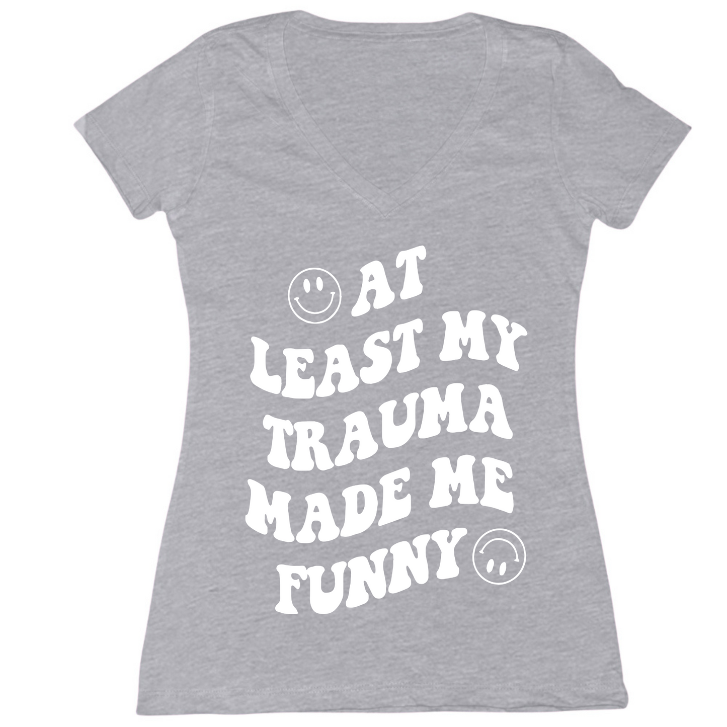 My Trauma Made Me Funny Womens V-Neck Tee