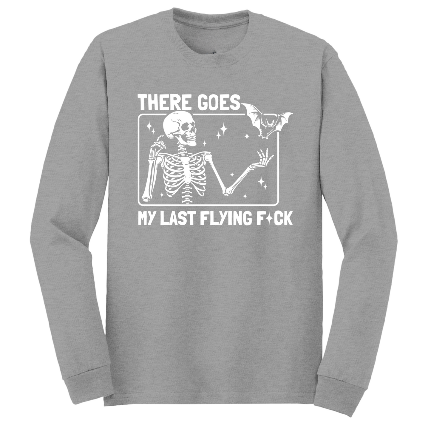 My Last Flying Fuck Long Sleeve Tshirt