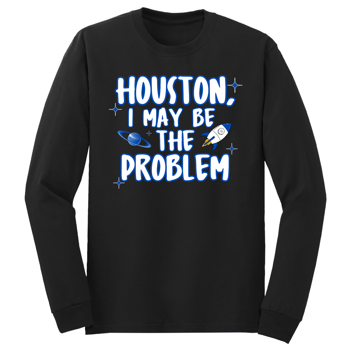 I May Be The Problem Long Sleeve Tshirt