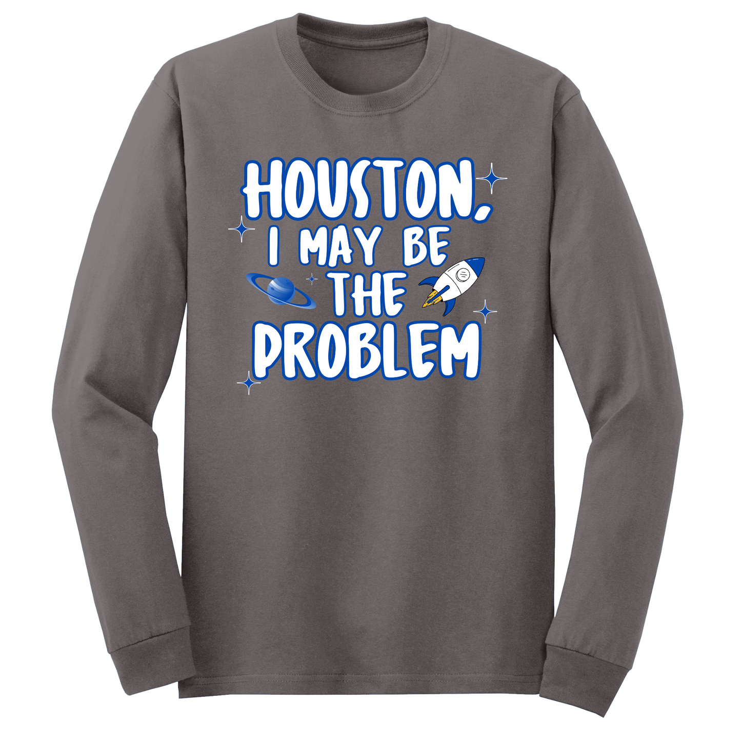 I May Be The Problem Long Sleeve Tshirt