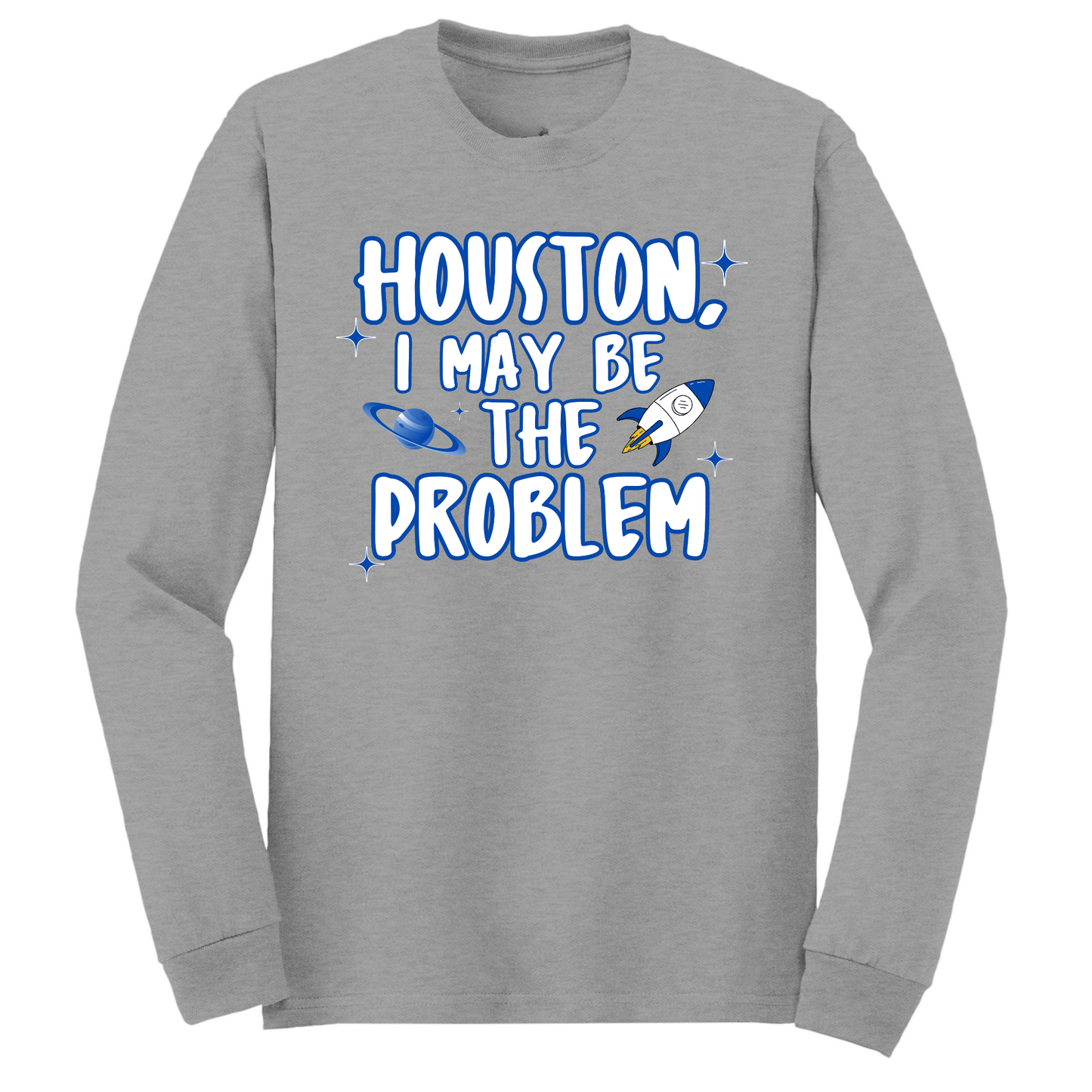 I May Be The Problem Long Sleeve Tshirt