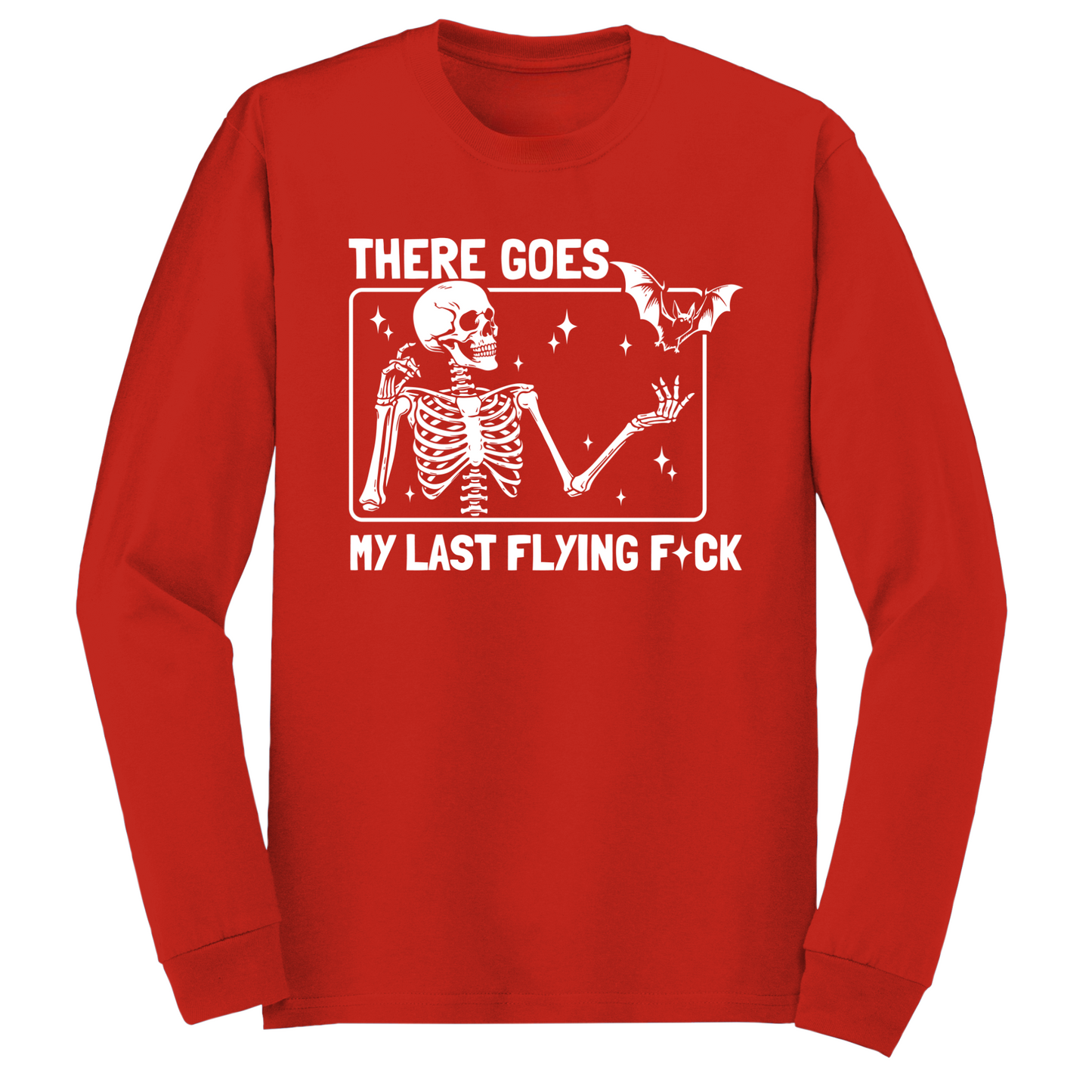 My Last Flying Fuck Long Sleeve Tshirt