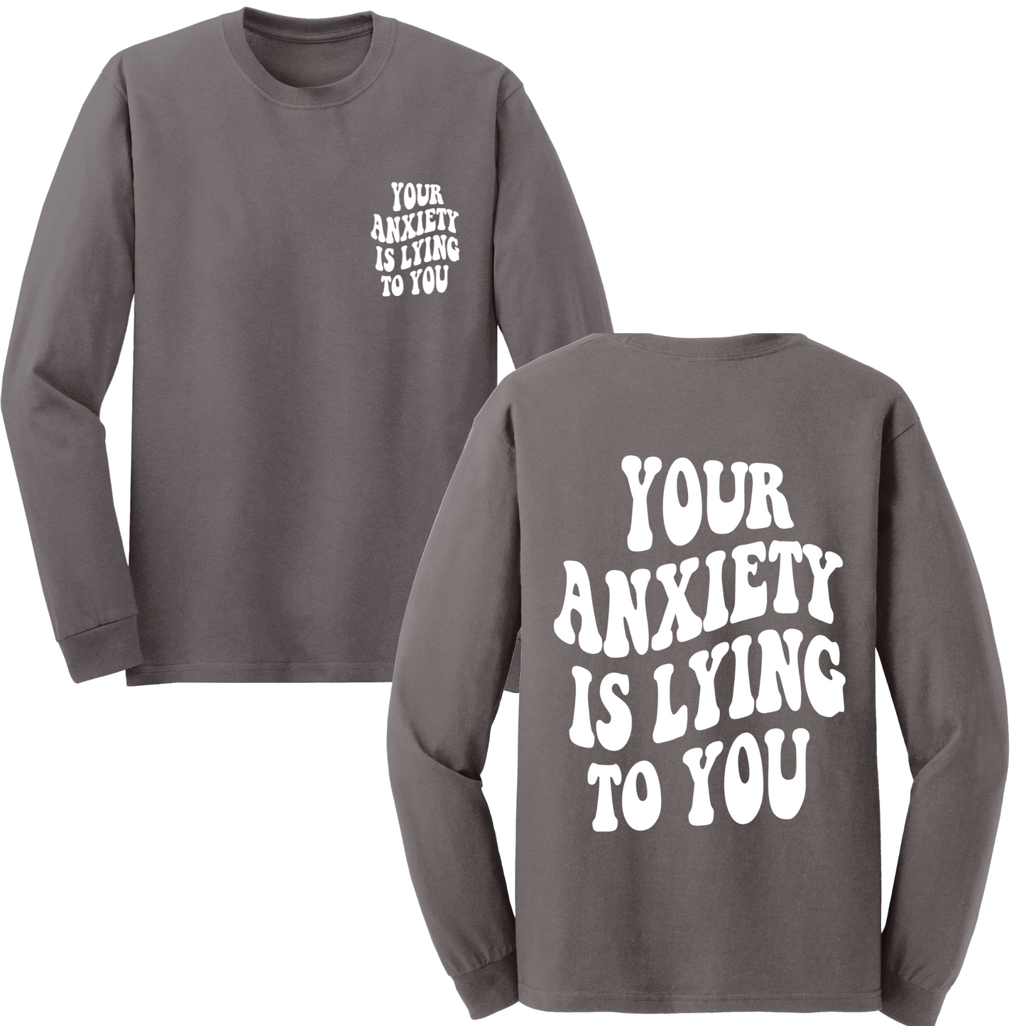 Your Anxiety Is Lying To You Groovy Long Sleeve Tshirt