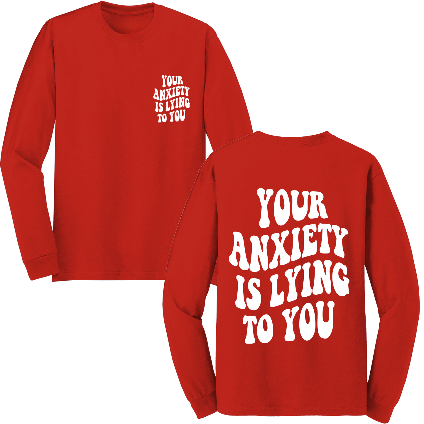 Your Anxiety Is Lying To You Groovy Long Sleeve Tshirt