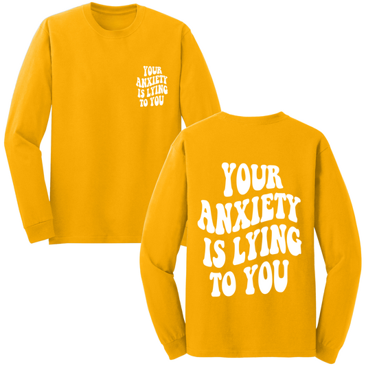 Your Anxiety Is Lying To You Groovy Long Sleeve Tshirt