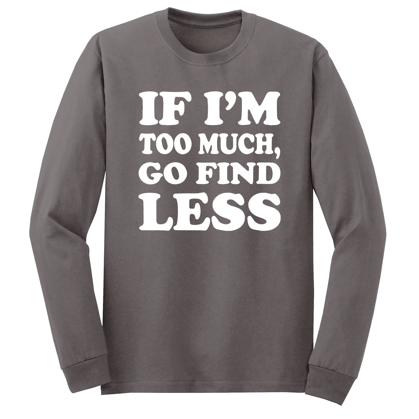 Go Find Less Long Sleeve Tshirt