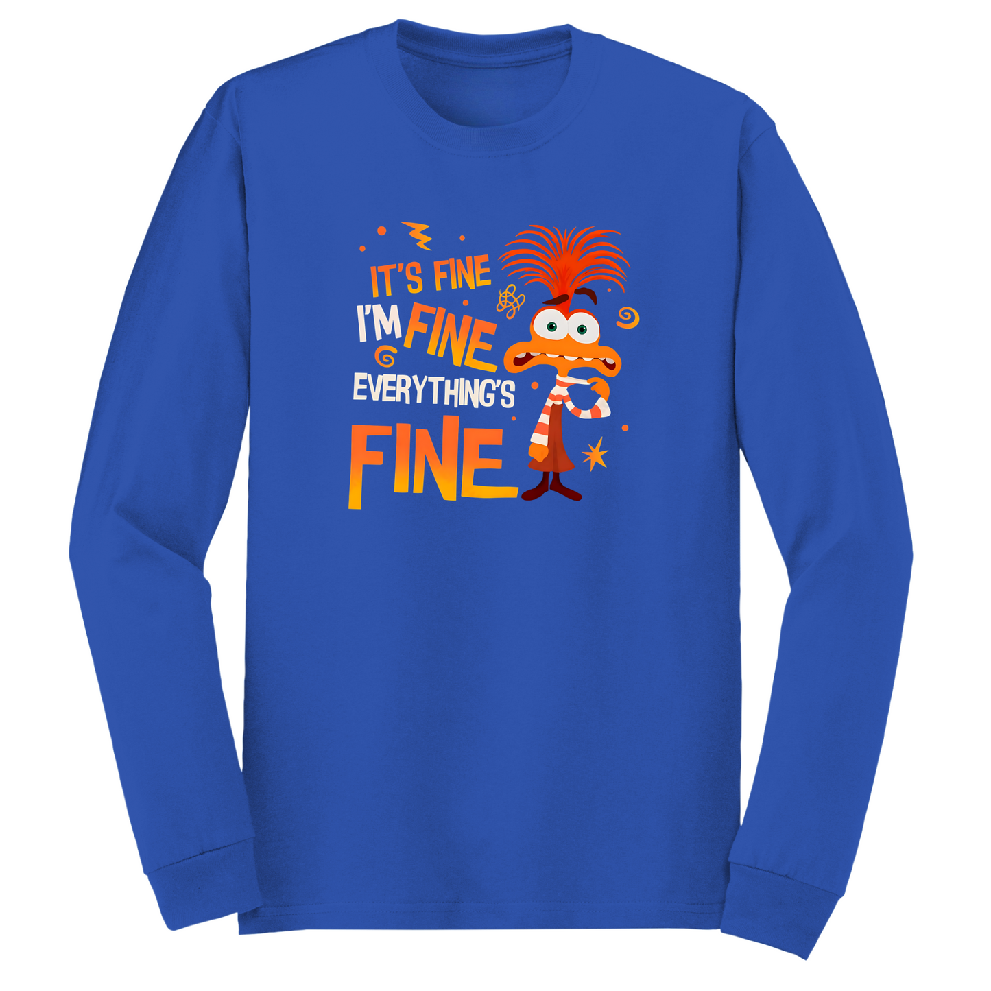 Everything's Fine Long Sleeve Tshirt