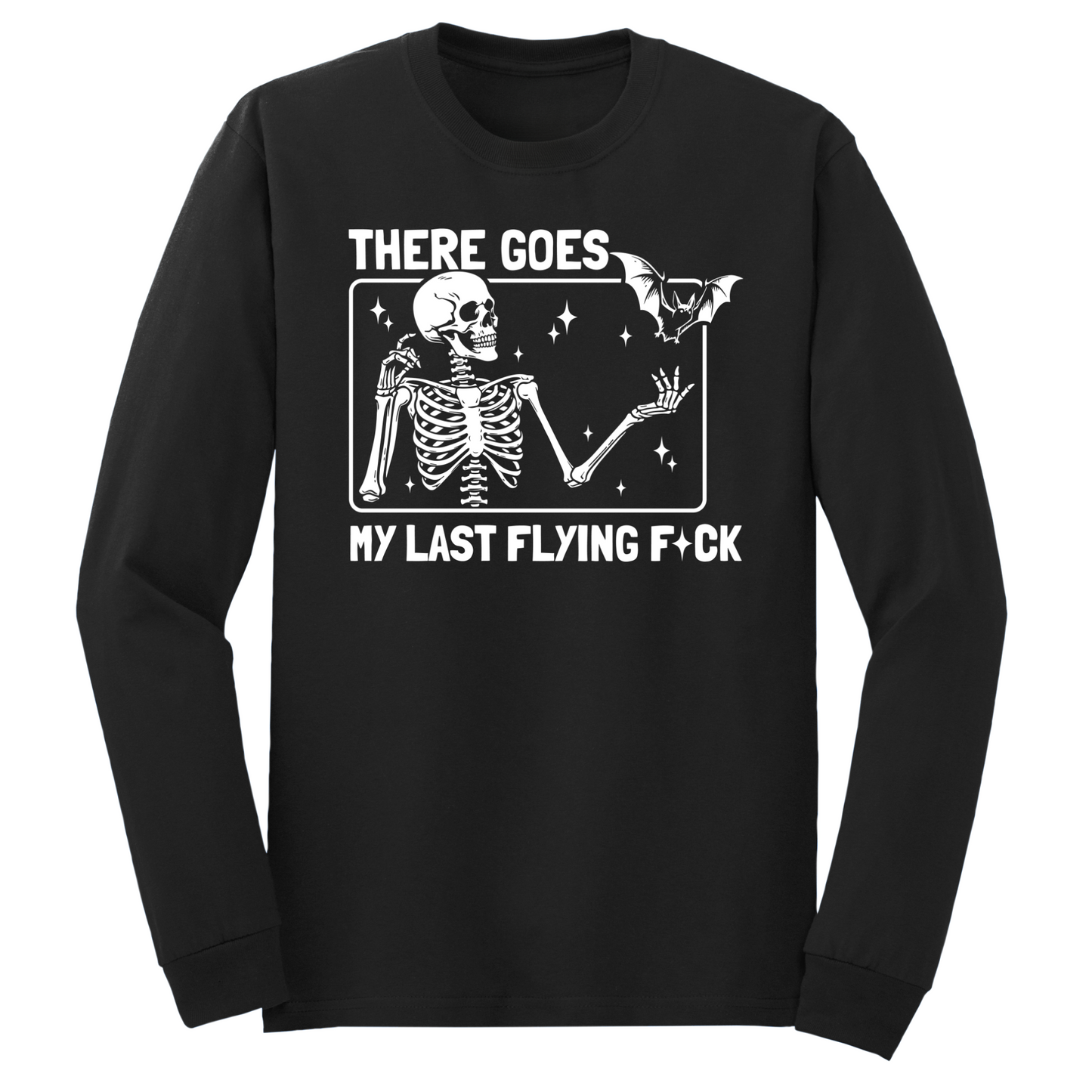 My Last Flying Fuck Long Sleeve Tshirt